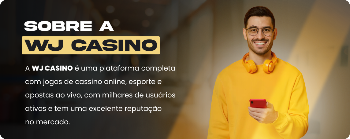Sobre a WJ Casino